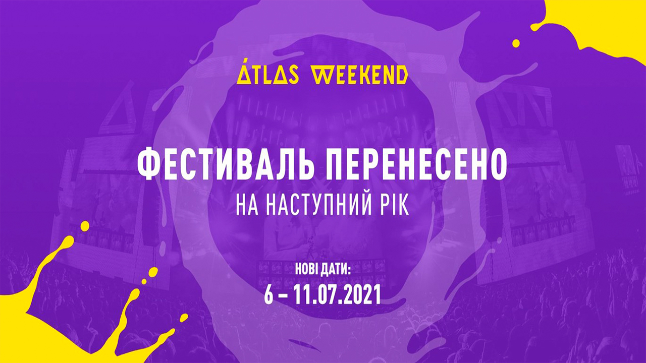 Atlas Weekend 2020 перенесено на наступний рік. Atlas Weekend 2020 перенесено на наступний рік.