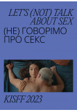 Афіша Let's (not) talk about sex, Київ - 2023-11-18 20:40:00