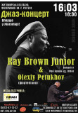 Афіша Джаз-концерт "RAY BROWN JUNIOR & OLEXIY PETUKHOV", Житомир‎ - 2024-03-16 18:30:00
