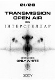 TRANSMISSION Open Air від «ІНТЕРСТЕЛЛАР» | 1 серпня, Київ Kyiv 2026