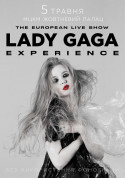 Шоу Lady Gaga Experience tickets in Kyiv city Шоу genre - poster ticketsbox.com