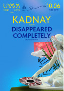 KADNAY. Disappeared Completely tickets - poster ticketsbox.com