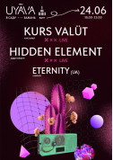 Kurs Valüt та Hidden Element на UYAVA tickets in Kyiv city - Concert - ticketsbox.com