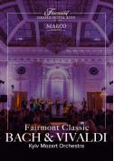 білет на Fairmont Classic - Bach & Vivaldi місто Київ - Концерти в жанрі Джаз - ticketsbox.com