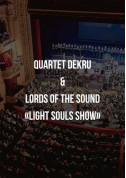 Show tickets quartet DEKRU & Lords of the Sound "Light Souls Show" - poster ticketsbox.com