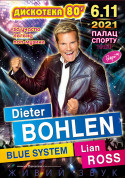 білет на концерт Дискотека 80: Dieter Bohlen, Blue System, Lian Ross в жанрі Поп - афіша ticketsbox.com