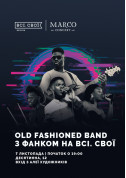 Old Fashioned Band с Фанком на Все.Свои tickets in Kyiv city - Concert Інструментальне виконання genre - ticketsbox.com
