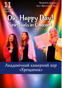 білет на концерт Oh, Happy Day! Spirituals in Concert - афіша ticketsbox.com