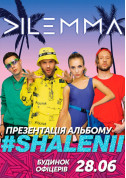 білет на DILEMMA #SHALENII (Вінниця) місто Вінниця‎ - Концерти в жанрі Поп - ticketsbox.com