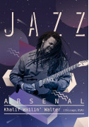 Concert tickets Jazz Arsenal - Khalif Wailin Walter (Chicago, USA) - poster ticketsbox.com