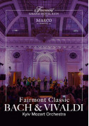 Афіша Fairmont Classic - Bach & Vivaldi