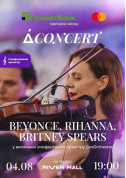 Афіша Beyonce, Rihanna, Britney Spears на терасі River Mall у виконанні