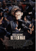 Афіша Роббі Вільямс: Better Man