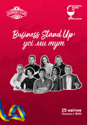 білет на Business Stand Up: усі ми тут  місто Київ - Бізнес - ticketsbox.com