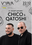 Concert tickets CHICO & QATOSHI на V'YAVA (Мечникова, 3) - poster ticketsbox.com