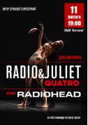 білет на Балет Radio& Juliet and Quatro в жанрі Шоу - афіша ticketsbox.com