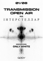 TRANSMISSION Open Air від «ІНТЕРСТЕЛЛАР» | 1 серпня, Київ Київ 2026