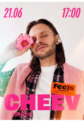 CHEEV у Feels Garden Київ 2026