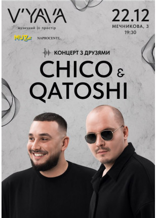 Фото CHICO & QATOSHI на V'YAVA (Мечникова, 3) Афіша CHICO & QATOSHI на V'YAVA (Мечникова, 3)
