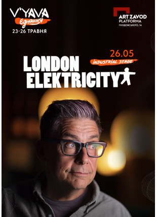 Фото LONDON ELEKTRICITY (UK) на фестивалі "V'YAVA Єднання" Афіша LONDON ELEKTRICITY (UK) на фестивалі "V'YAVA Єднання"