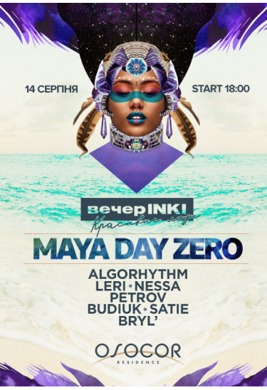 MAYA DAY ZERO | daytime event Київ 2020